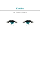 Koshiro: Der Weg einer Kriegerin (German Edition) 375264298X Book Cover