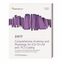 Comprehensive Anatomy and Physiology for ICD-10-CM and PCs 2017 1622542088 Book Cover
