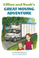 Lillian and Noah's Great Moving Adventure 0228804299 Book Cover