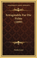 Ertragstafeln Fur Die Fichte (1899) 1168372755 Book Cover