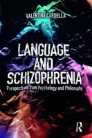 Language and Schizophrenia: Perspectives from Psychology and Philosophy 1138565911 Book Cover