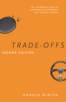 Trade-Offs: An Introduction to Economic Reasoning and Social Issues 0226902250 Book Cover
