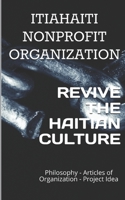 RENOVATION OF THE HAITIAN CULTURE: Philosophy, Project Idea, and Statutes 1690830395 Book Cover