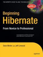 Beginning Hibernate: From Novice to Professional 1590596935 Book Cover
