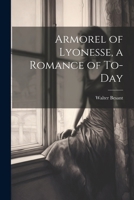 Armorel of Lyonesse, a Romance of To-day 1021449466 Book Cover