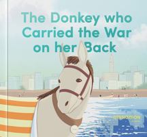 Donkey Who Carried the War on Her Back 9811816042 Book Cover