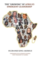 The "Growing" of Africa's Emergent Leadership B084DLLSWG Book Cover