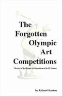 The Forgotten Olympic Art Competitions 1552126064 Book Cover