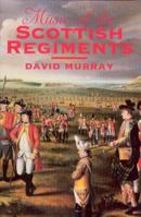 Music of the Scottish Regiments 1841830267 Book Cover