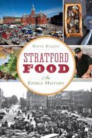 Stratford Food: A Culinary History to Savour 1626195668 Book Cover