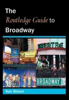 The Routledge Guide to Broadway 0415973791 Book Cover