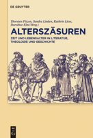 Alterszasuren: Zeit Und Lebensalter in Literatur, Theologie Und Geschichte 3110254786 Book Cover