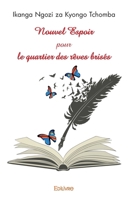 Nouvel Espoir pour le quartier des rêves brisés (French Edition) 2414000759 Book Cover