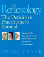 Reflexology: The Definitive Practitioner's Manual 1862041253 Book Cover