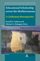 Educational Scholarship across the Mediterranean A Celebratory Retrospective 9004506586 Book Cover