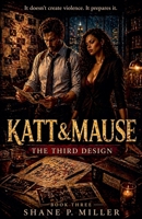 Katt & Mause The Third Dedign B0GZ47T37B Book Cover