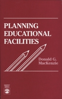Planning Educational Facilities 0819174807 Book Cover