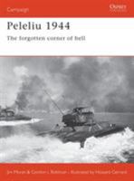 Peleliu 1944: The Forgotten Corner Of Hell (Campaign) 1841765120 Book Cover