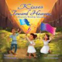 Kisses Toward Heaven B0GH85H6XR Book Cover