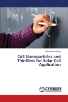 CdS Nanoparticles and Thinfilms for Solar Cell Application 365937024X Book Cover