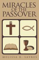 Miracles of the Passover 1613141408 Book Cover