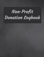 Non-Profit Donation Logbook: Finance and Donation Record Keeping B084DG2WHR Book Cover