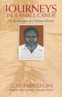 Journeys In A Small Canoe: The Life And Times Of a Solomon Islander 1740760328 Book Cover