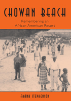 Chowan Beach: Remembering an African American Resort 1596291648 Book Cover