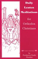 Daily Lenten Meditations for Orthodox Christians 0937032271 Book Cover