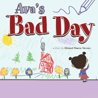 Ava's Bad Day 1950034631 Book Cover