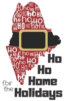 Ho Ho Home for the Holidays: Maine Santa Claus belt on State Outline with Ho Ho Ho message Stocking Stuffer Journal for the Holidays (Santa State Home for Christmas Journals) 1671162080 Book Cover