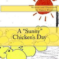 A "sunny" Chicken's Day 1540549623 Book Cover