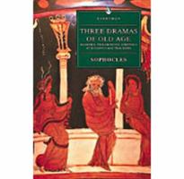 Three Dramas of Old Age: Elektra, Philoktetes, Oidipous at Kolonos, Trackers 0460877429 Book Cover