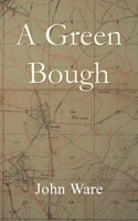 A Green Bough (The exploits of the Royal Munster Fusiliers 1913825574 Book Cover