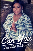 Can You Live With the Scars? B08FNVN8DZ Book Cover