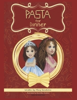 Pasta for Dinner: What's for Dinner? #1 Volume 1 1667881752 Book Cover