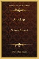 Astrology: 30 Years Research. 1162918454 Book Cover
