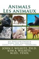Animals/Les Animaux Level 1: English/French Juvenile Nonfiction 1481955136 Book Cover
