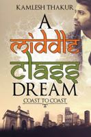 A Middle Class Dream: Coast to Coast 9352069811 Book Cover