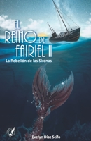 EL REINO DE FAIRIEL II: La Rebelión de las Sirenas (Spanish Edition) 9877830043 Book Cover