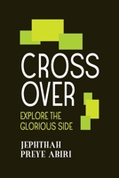 Cross Over: Explore The Glorious Side 9787880106 Book Cover