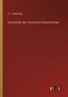 Geschichte des römischen Kaiserreiches 3368494384 Book Cover