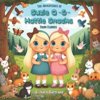 The Adventures of Suzie Q & Hattie Snacks: Twin Flames B0D254QS89 Book Cover