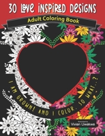 30 LOVE INSPIRED Designs - Adult Coloring Book: Romance Themed Perfect Gift for Valentine's Day 9785587878 Book Cover