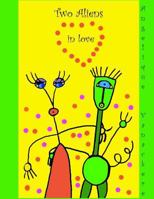 Two Aliens in Love 1523355700 Book Cover