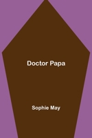 Doctor Papa 1511765674 Book Cover