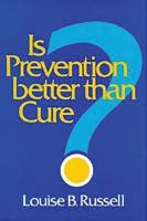 Is Prevention Better Than Cure? (Studies in Social Economics) 0815776314 Book Cover