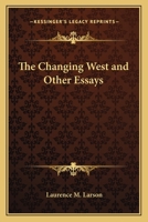 Changing West and Other Essays. (Mainly Norwegian-Amer. life & activit 1015210104 Book Cover