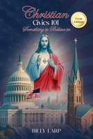 Christian Civics 101: Something to Believe In 197039921X Book Cover