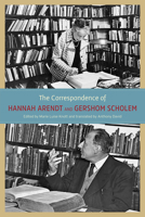 The Correspondence of Hannah Arendt and Gershom Scholem 0226924513 Book Cover